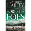 Forest of Foes - Matthew Harffy