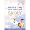 Marketing pre stredné školy – Moderná učebnica - Andrej Miklošík