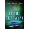 Blood Betrayal - Ausma Zehanat Khan