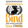 Clytemnestra's Bind - Susan C Wilson