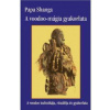 A vodoo mágia gyakorlata
