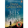 Go Tell the Bees that I am Gone : (Outlander 9) - Gabaldonová Diana