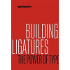 Building ligatures: the power of type - Linda Kudrnovská