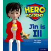 Hero Academy: Oxford Level 1+, Pink Book Band: Jin is Ill