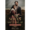 What Souls Are Made Of: A Wuthering Heights Remix - Tasha Suri