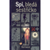 Spi, bledá sestřičko - Joanne Harris