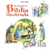 Mi primera Biblia ilustrada - Anna Casalis, Tony Wolf (ilustrácie)