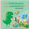 Malý dinosaurus hľadá kamarátov s kúzelnou baterkou - Svojtka&Co.