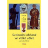 Svobodní občané ve Velké válce 1914 - 1918 (1920) - Jaroslav Štrait