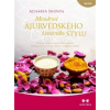 Moudrost ájurvédského životního stylu - Shunya Acharya