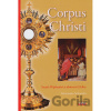 Corpus Christi - Svaté Přijímání a obnova Církve - 2.vydání