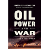 Oil, Power, and War
