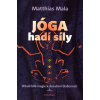 Jóga hadí síly - Matthias Mala