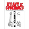 Zprávy z cvokhausu - Žantovský Petr