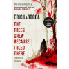Trees Grew Because I Bled There: Collected Stories