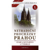 Netradiční procházky Prahou I
