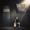 Walter Trout: Sign of the Times - Walter Trout