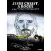 Jesus Christ, a Rogue - Felix Boom