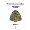 Športová antropológia - Mariana Šelingerová, Peter Šelinger