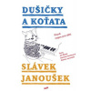 Dušičky a Koťata Písně nejen pro děti - Fischerová Daniela Janoušek Slávek Žáček Jiří