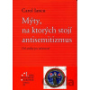 Mýty, na ktorých stojí antisemitizmus - Carol Iancu