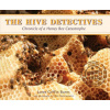 The Hive Detectives (Loree Griffin Burns,Ellen Harasimowicz)(Brožovaná)