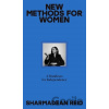 New Methods For Women A Manifesto - Sharmadean Reid