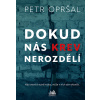 Dokud nás krev nerozdělí (Petr Opršal)