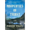 Properties of Thirst - Marianne Wiggins