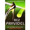 Bez pravidel - Lauren Weisberger