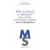Kdo tu mluvil o vítězství? - Tereza Matějčková