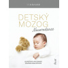 Detský mozog: Novorodenec - Robert Krause