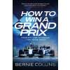 How to Win a Grand Prix - Bernie Collins