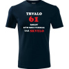 Tmavomodré tričko trvalo 61 rokov - darček k 61 narodeninám pre otca XXXL