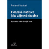 Evropské instituce jako zájmová skupina (Roland Vaubel )