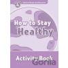 Oxford Read and Discover: Level 4 - How to Stay Healthy Activity Book - Hazel Geatches