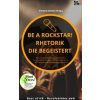 Be a Rockstar! Rhetorik die begeistert