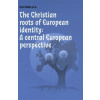 The Christian roots of European identity A central European perspective