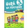 Hurá na prázdniny 3. trieda hravé precvičovanie