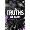 The Truths We Burn