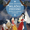 Miláčku, zdechni!