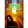 2050 - Příběh pro budoucí pokolení Ladislav Zelinka
