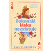 Dokonalá láska neexistuje: 21 právd o šťastných vzťahoch - Paul C. Brunson