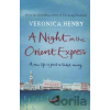 A Night on the Orient Express - Veronica Henry