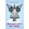 Priame lety do neba - Sabolová Paula