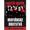 Mafiánske bratstvá - Gustáv Murín