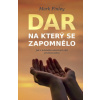 Dar na který se zapomnělo - Mark A Finley