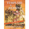 Templári a Asasíni - James Wasserman