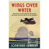 Wings Over Water (Jonathan Glancey)