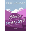 Chvála pomalosti - Carl Honoré